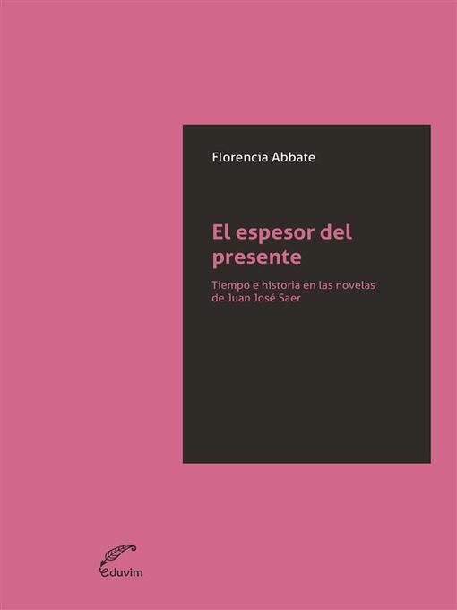 Title details for El espesor del presente by Florencia Abbate - Available